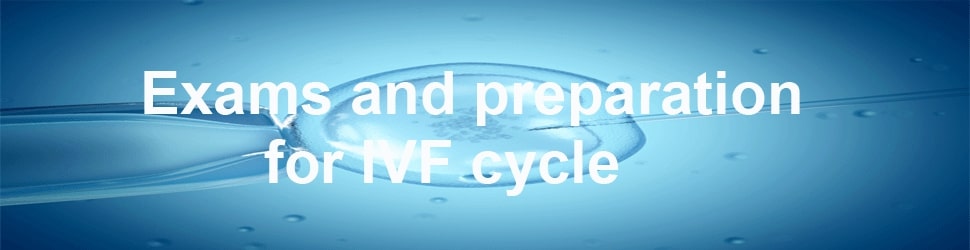 Exams and preparation for IVF